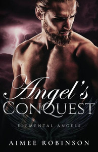 Angel's Conquest : A Paranormal Angel Romance Angel's Conquest : A Paranormal Angel Romance