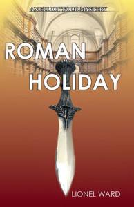 Roman Holiday : An Elliot Todd Mystery Roman Holiday : An Elliot Todd Mystery