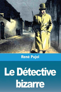 Le Détective bizarre Le Détective bizarre