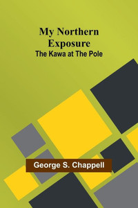My Northern Exposure : The Kawa at the Pole