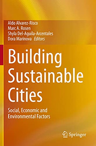 Building Sustainable Cities: Social, Economic And Environmental Factors Building Sustainable Cities: Social, Economic And Environmental Factors
