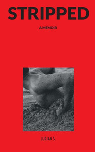 Stripped : A Memoir Stripped : A Memoir