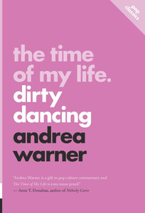The Time of My Life : Dirty Dancing The Time of My Life : Dirty Dancing