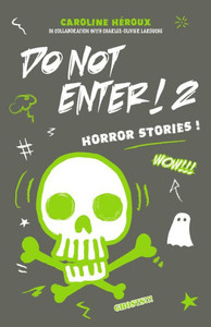 Do Not Enter! 2 : Horror Stories!