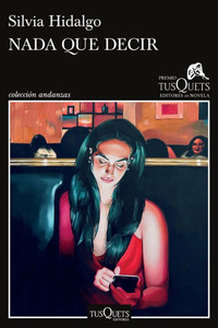 Nada que decir : XIX Premio Tusquets Editores de Novela 2023