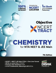 Disha Objective NCERT Xtract Chemistry for NTA NEET & JEE Main 7th Edition | One Liner Theory, MCQs on Every Line of NCERT, Tips on Your Fingertips, Previous Year Question Bank PYQs, Mo Ck Tests