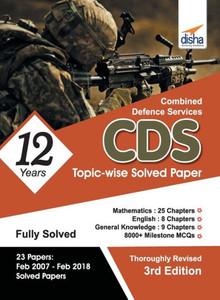 CDS 12 Years Topic-wise Solved Papers Mathematics, English & General Knowledge (2007-2018) - 3rd Edition