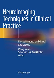 Neuroimaging Techniques In Clinical Practice: Physical Concepts And Clinical Applications