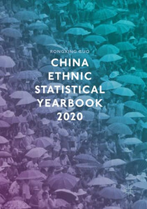 China Ethnic Statistical Yearbook 2020 China Ethnic Statistical Yearbook 2020
