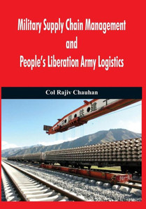 Military Supply Chain Management and People's Liberation Army Logistics Military Supply Chain Management and People's Liberation Army Logistics