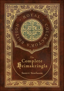 The Complete Heimskringla (Royal Collector's Edition) (Case Laminate Hardcover with Jacket) The Complete Heimskringla (Royal Collector's Edition) (Case Laminate Hardcover with Jacket)