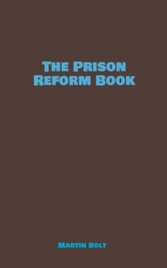 The Prison Reform Book The Prison Reform Book