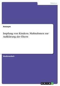 Impfung von Kindern. Maßnahmen zur Aufklärung der Eltern