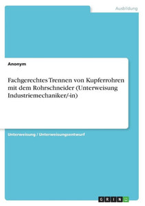 Fachgerechtes Trennen von Kupferrohren mit dem Rohrschneider (Unterweisung Industriemechaniker/-in)