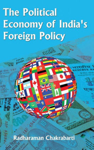 The Political Economy of India's Foreign Policy The Political Economy of India's Foreign Policy