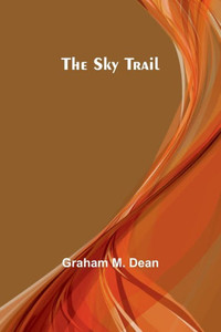 The Sky Trail The Sky Trail