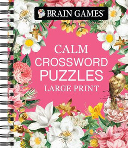 Brain Games - Calm: Crossword Puzzles - Large Print Brain Games - Calm: Crossword Puzzles - Large Print