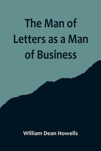 The Man of Letters as a Man of Business The Man of Letters as a Man of Business