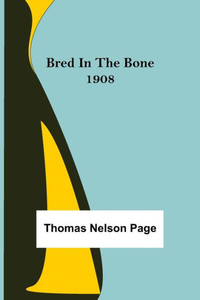 Bred In The Bone 1908 Bred In The Bone 1908