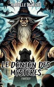 Le donjon des mystères Le donjon des mystères