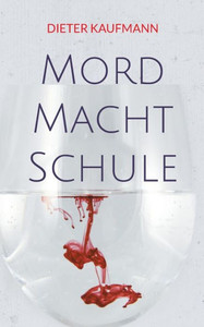 Mord Macht Schule : Ein Frankfurt-Krimi Mord Macht Schule : Ein Frankfurt-Krimi