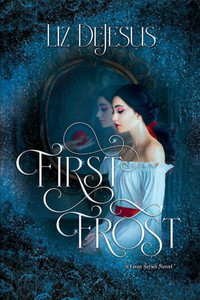 First Frost : A Frost Series Novel