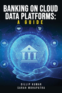 Banking on Cloud Data Platforms : A Guide Banking on Cloud Data Platforms : A Guide