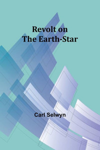 Revolt on the Earth-Star Revolt on the Earth-Star