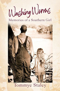 WASHING WORMS : Memories of a Southern Girl WASHING WORMS : Memories of a Southern Girl