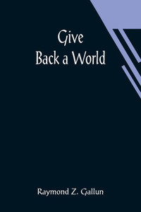Give Back a World Give Back a World