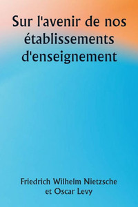 Sur l'avenir de nos établissements d'enseignement Sur l'avenir de nos établissements d'enseignement