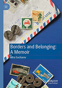 Borders And Belonging: A Memoir Borders And Belonging: A Memoir