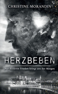 Herzbeben : Nur düsteren Frieden bringt uns der Morgen