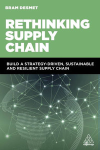 Rethinking Supply Chain: Build a Strategy-Driven, Sustainable Level 5 Maturity Supply Chain
