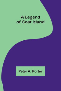 A Legend of Goat Island A Legend of Goat Island