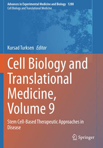 Cell Biology And Translational Medicine, Volume 9: Stem Cell-Based Therapeutic Approaches In Disease (Advances In Experimental Medicine And Biology)