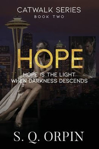 Hope : Hope Is the Light When Darkness Descends Hope : Hope Is the Light When Darkness Descends