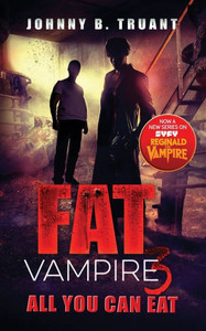Fat Vampire 3 : All You Can Eat Fat Vampire 3 : All You Can Eat