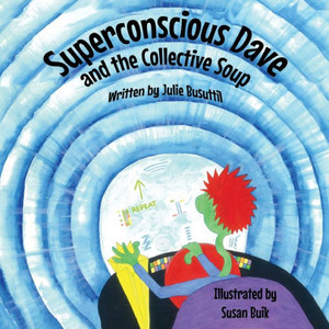 Superconscious Dave and the Collective Soup Superconscious Dave and the Collective Soup