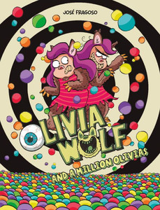 Olivia Wolf and a Million Olivias Olivia Wolf and a Million Olivias