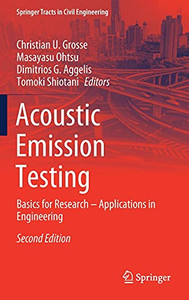 Acoustic Emission Testing: Basics For Research  Applications In Engineering (Springer Tracts In Civil Engineering)