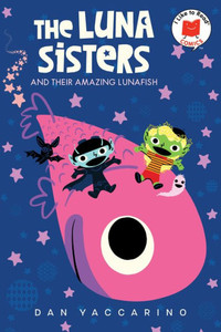 The Luna Sisters and Their Amazing Lunafish The Luna Sisters and Their Amazing Lunafish