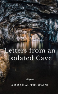 Letters from an Isolated Cave Letters from an Isolated Cave