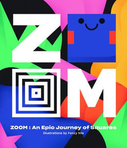 ZOOM -- an Epic Journey Through Squares ZOOM -- an Epic Journey Through Squares
