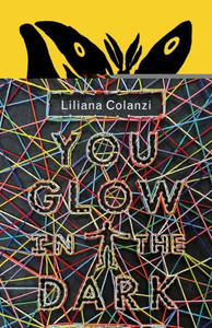 You Glow in the Dark You Glow in the Dark