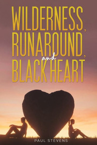 Wilderness, Runaround, and Black Heart Wilderness, Runaround, and Black Heart