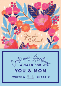 Continuous Greetings: A Shared Card for You and Mom Continuous Greetings: A Shared Card for You and Mom