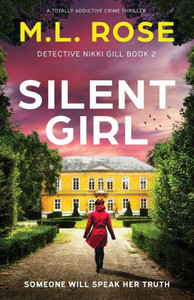 Silent Girl : A Totally Addictive Crime Thriller
