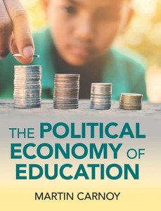 The Political Economy of Education The Political Economy of Education