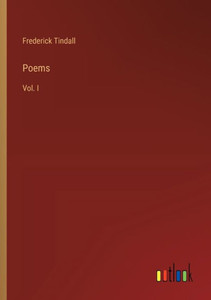 Poems : Vol. I Poems : Vol. I